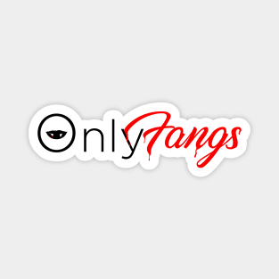 Onlyfangs Tshirt Funny Onlyfangs Shop Merch Parody Magnet