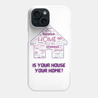 House of words. Is your house your home? #1 Phone Case