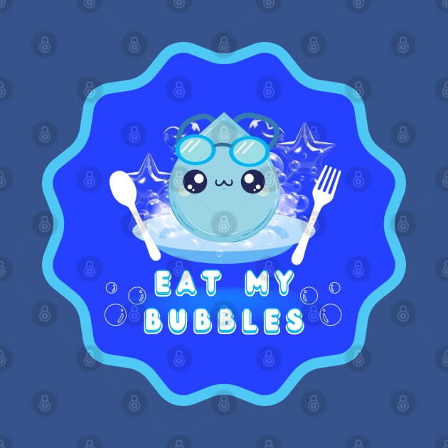 Eat My Bubbles by SpiralBalloon
