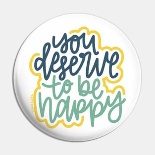 You Deserve To Be Happy - Blue / Mustard Pin