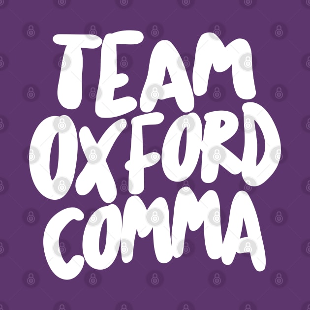 Funny Team Oxford Comma / English Nerds by DankFutura