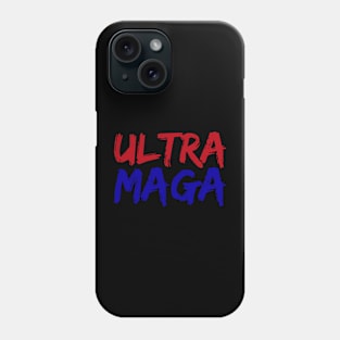 Red and Blue Proud Ultra Maga Phone Case