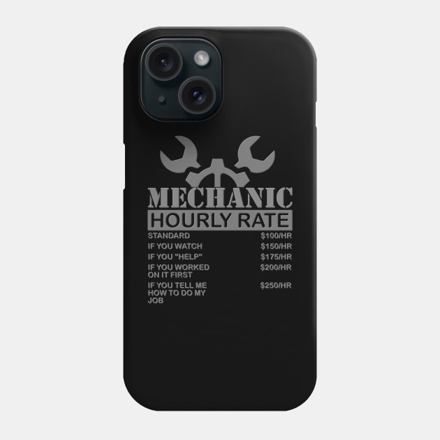 Mechanic Gift, Mechanic Hourly Rate, Gifts for Mechanics, Mechanic, Car Mechanic, Funny Mechanic Hourly Rate, Mechanic Tee, Fathers Day, Funny Dad Gift Phone Case by DESIGN SPOTLIGHT