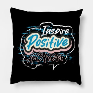 Inspire Positive Action Pillow