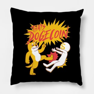 DOGECOIN FIGHT QUOTE Pillow