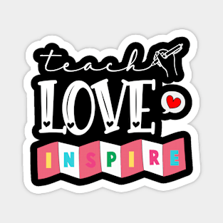 Teacher Love Inspire Magnet