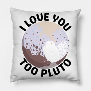 I Love You Pluto Pillow