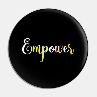 Empower Pin