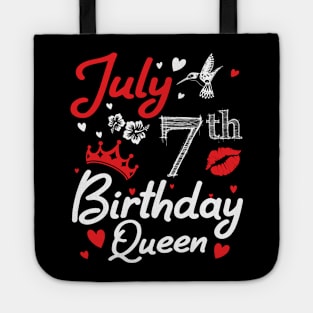 Born On July 7th Happy Birthday Queen Me You Nana Mommy Mama Aunt Sister Wife Cousin Daughter Niece Tote