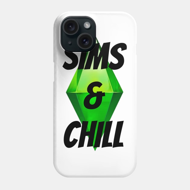 Sims & Chill Phone Case by AlienClownThings