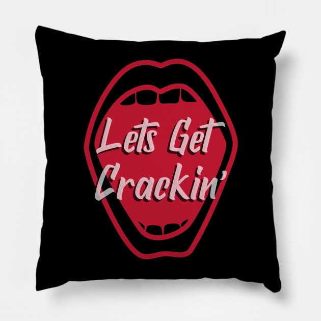 lets get crackin' Pillow by dreamiedesire