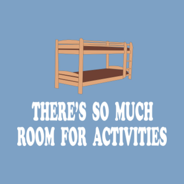 There S So Much Room For Activities Step Brothers