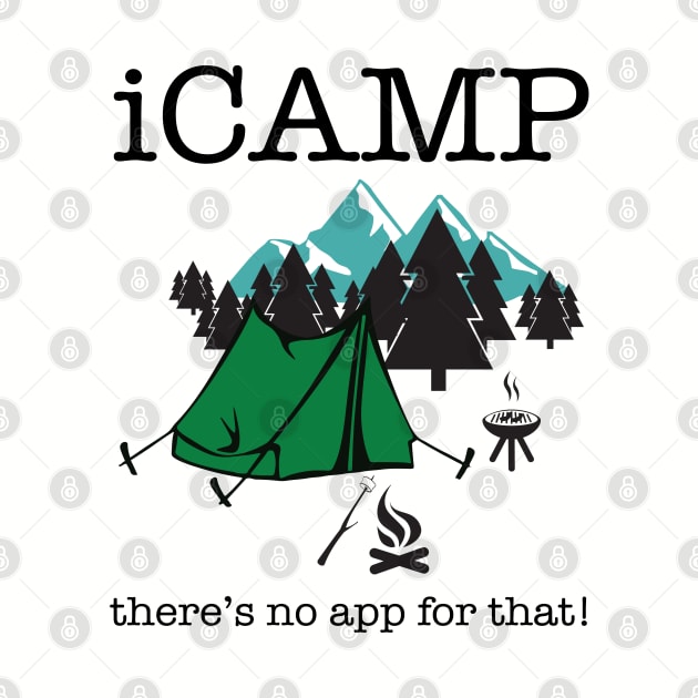 Camping - iCamp Theres No App For That by Kudostees