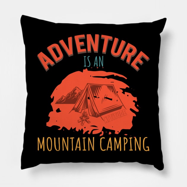 Adventure Is An Attitude Mountain Camping Pillow by Creative Brain