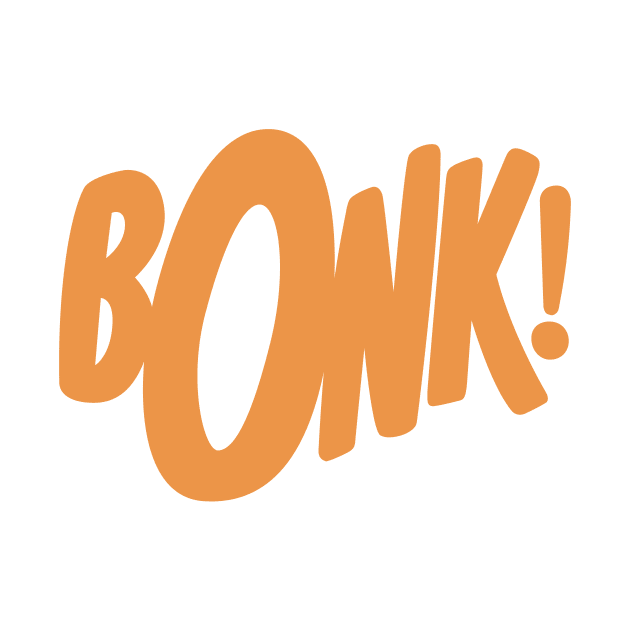 Bonk! by sombreroinc