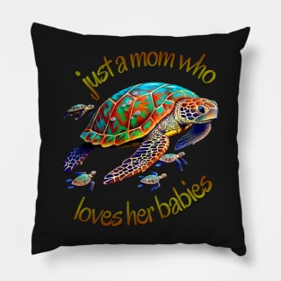 Baby Sea Turtles, Just a Mom who Loves her Babies Pillow