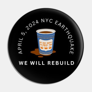 NYC Earthquake, We Will Rebuild, I Survived Pin