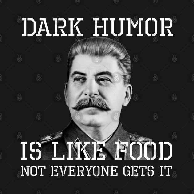 Dark Humor Is Like Food Not Everyone Gets It by Styr Designs