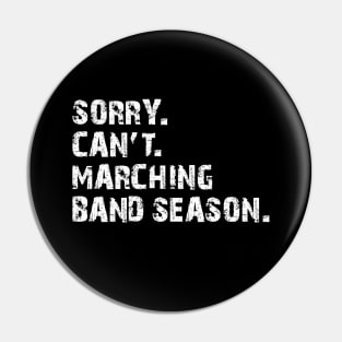 Marching Band - Sorry. Cant. Marching band season. w Pin