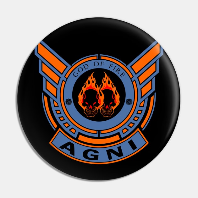 AGNI - LIMITED EDITION Pin by FlashRepublic