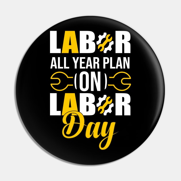 Labor All year Plan On Labor Day 2021 Pin by luxembourgertreatable