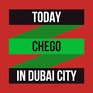 Chego Dubaï T-Shirt