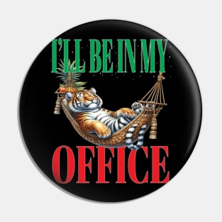 Fun I'll Be In My Office Retired Retirement Off Work Today Pin