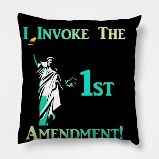 I Invoke the 1st Amendment! Pillow