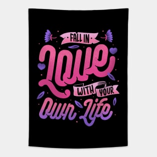 Fall in Love with Your Own Life by Tobe Fonseca Tapestry