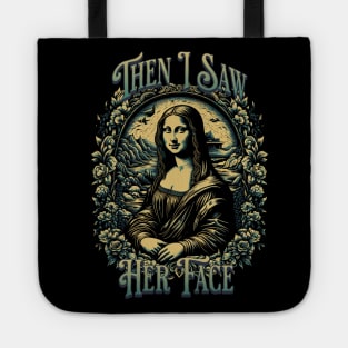 Mona Lisa I Saw Her Face Tote