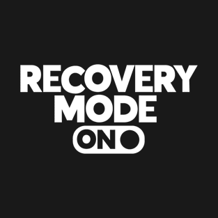 Recovery Mode On Funny Broken Bone Injury Recovery T-Shirt