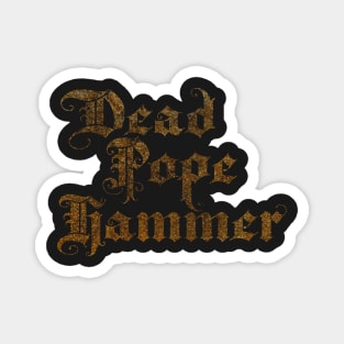 Dead Pope Hammer (gold) Magnet