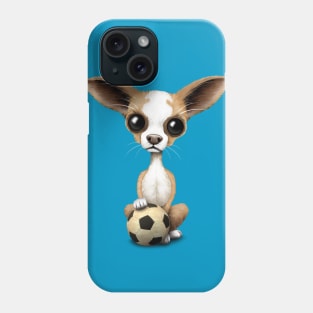 Cute Chihuahua Puppy Dog With Football Soccer Ball Phone Case