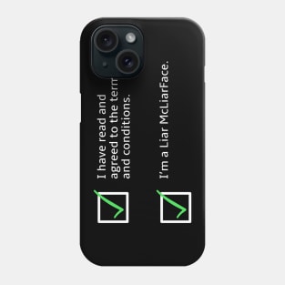 Terms, Conditions, and Liar McLiarFace Phone Case