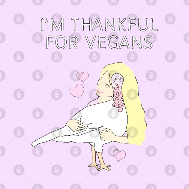 I'm Thankful For Vegans by Danielle