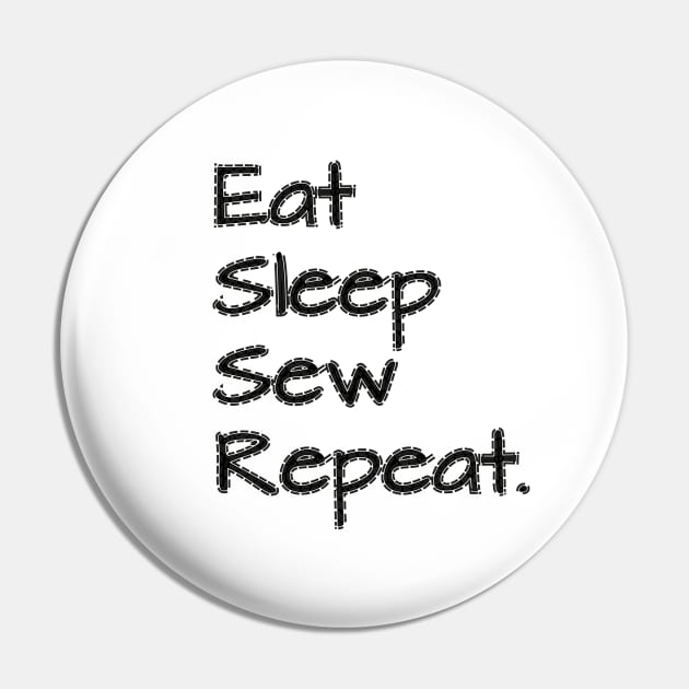 Eat Sleep SEW Repeat Pin by SarahLCY