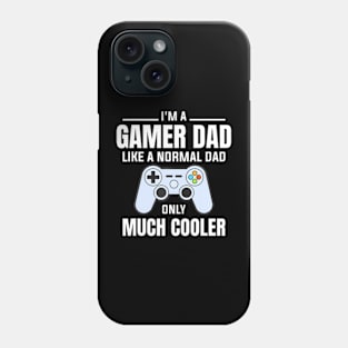 Dad Like A Normal Dad Video Game Father Phone Case