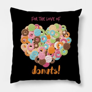 for the love of donuts Pillow