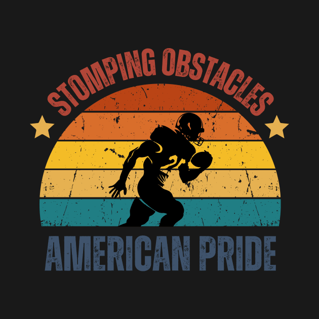 Stomping Obstacle That is American Pride - American Football by RealNakama