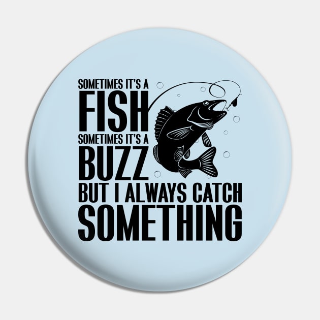 Catch a Fishing Buzz Pin by Miranda Nelson