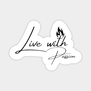 Live with Passion Magnet