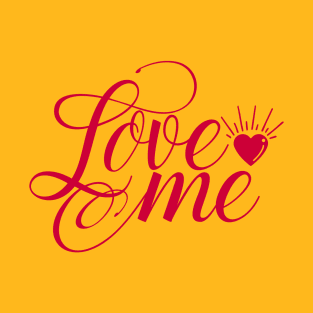 Love Me T-Shirt