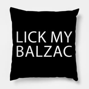 Lick My Balzac Pillow