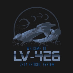 Welcome to LV 426 Zeta Reticuli System T-Shirt