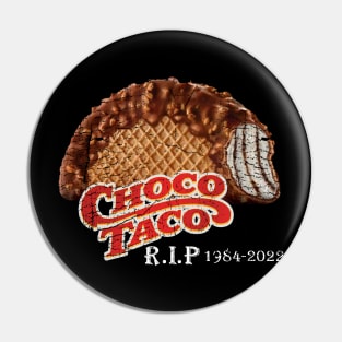 Rip ChocoTaco 1984-2022 Pin
