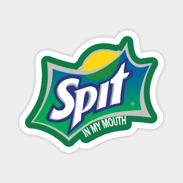 SPIT - in my mouth Magnet by strwbwwymlk