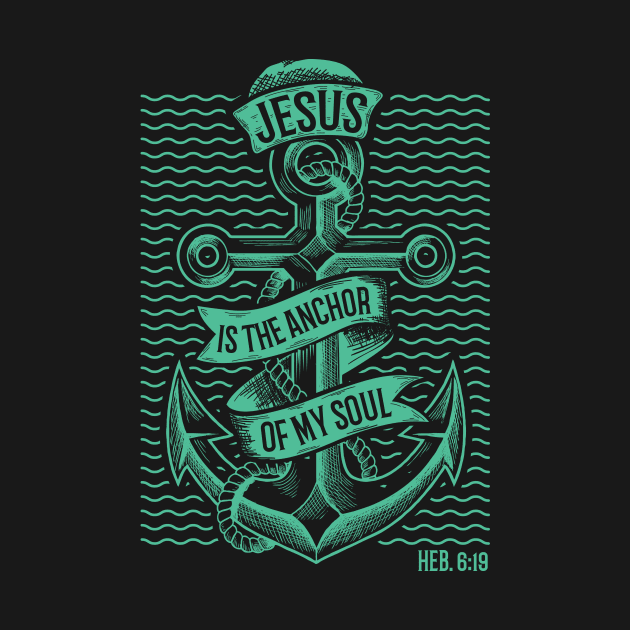 Jesus Anchor Of My Soul Christian Nautical Tshirt by ShirtHappens