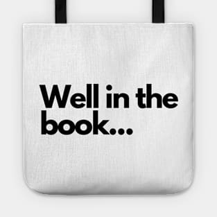 Well in the book - funny fangirl quote Tote