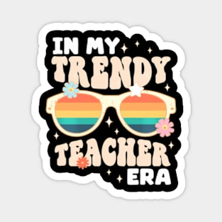 In My Trendy Teacher Era Cool Sunglasses Magnet