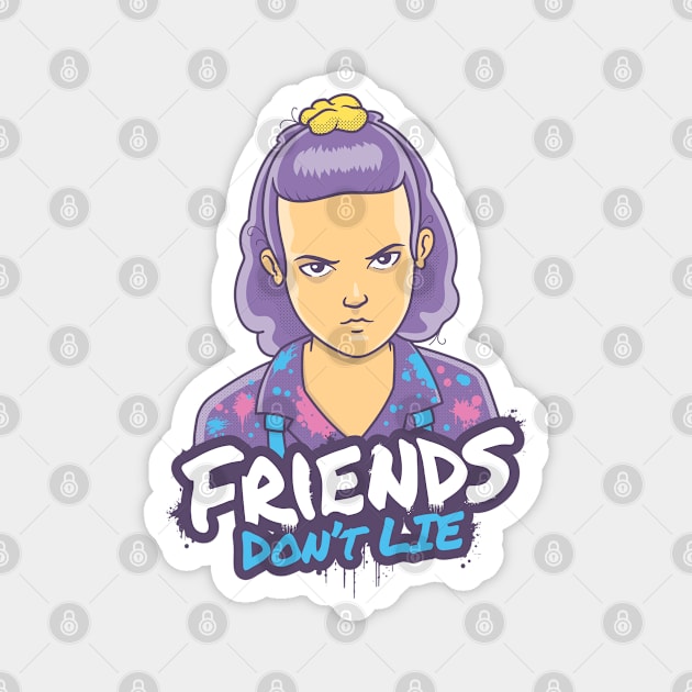 Friends Don't Lie - Eleven - Stranger Things Magnet by zoljo